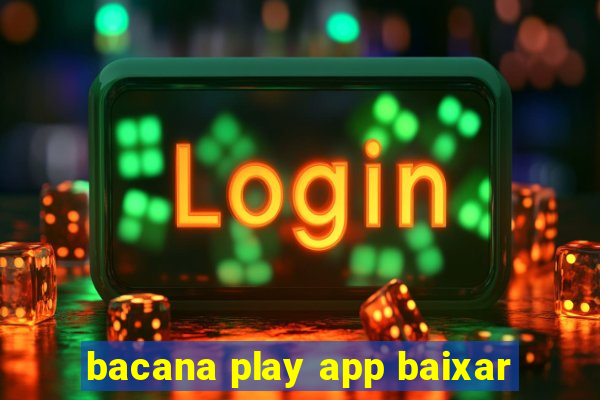 bacana play app baixar